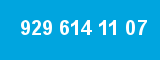 929 614 11 07